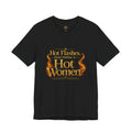 Hot Flashes Don’t Define A Hot Woman T-Shirt — Menopause Empowerment Tee